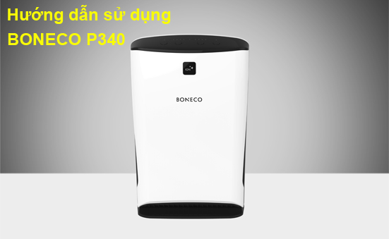 [Video] Hướng dẫn sử dụng Máy lọc không khí BONECO P340