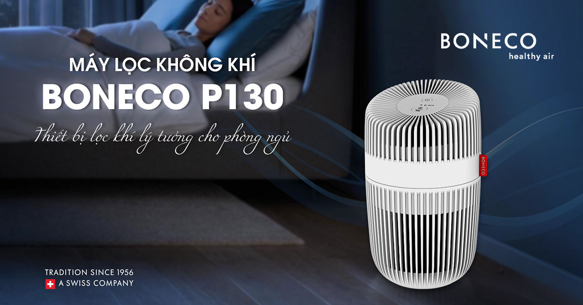 Review Máy lọc không khí Boneco P130 chi tiết từ A - Z