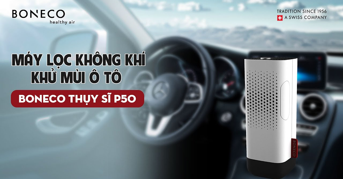 Đánh giá, Review Máy lọc không khí ô tô Boneco P50 chi tiết